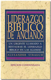 Liderazgo Bíblico de Ancianos - Edicion Condensada